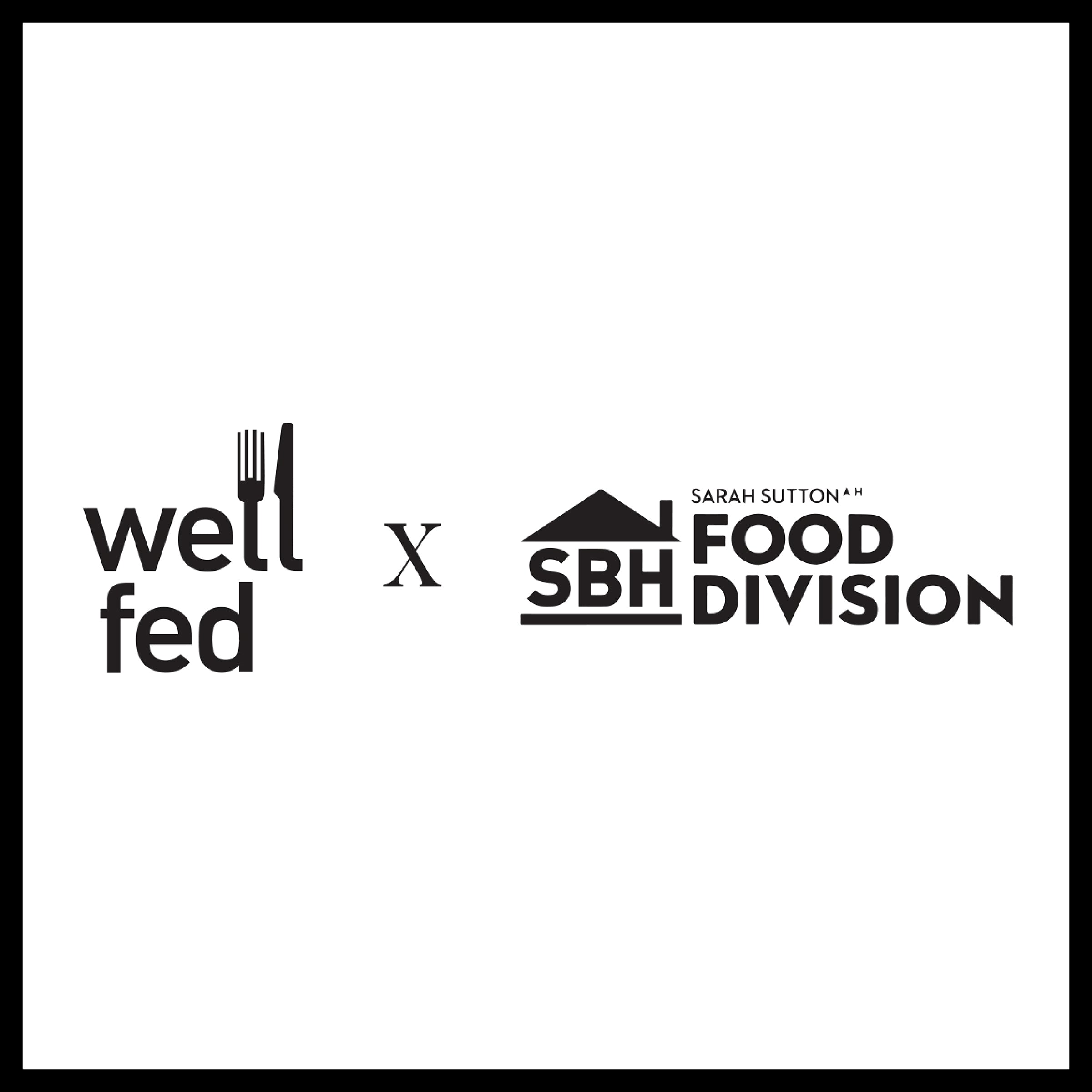 Well Fed × SBH Food Division